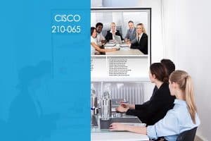 Cisco 210-065 CIVND: Implementing Cisco Video Network Devices Course