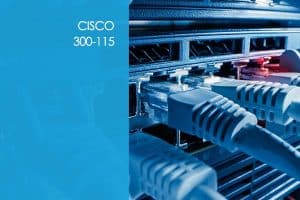 Cisco 300-115: CCNP Routing and Switching SWITCH