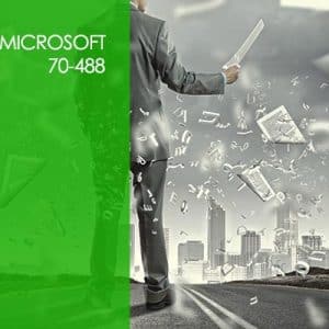 Microsoft 70-488: Developing SharePoint Server 2013 Core Solutions