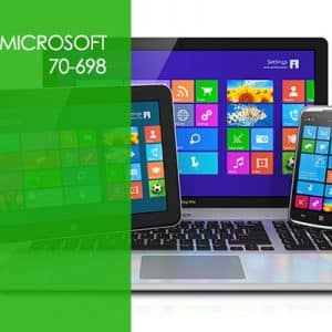 Microsoft 70-698: Installing and Configuring Windows 10