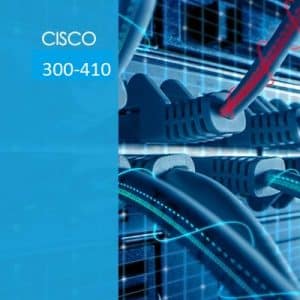 Cisco 300-410 ENARSI – Implementing Cisco Enterprise Advanced Routing and Services